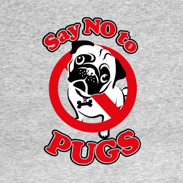 Say no to Pugs by BOEC Gear